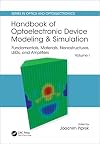 Handbook of Optoelectronic Device Modeling and Simulation (Two-Volume Set): Handbook of Optoelectronic Device Modeling and Simulation: Fundamentals, ... in Optics and Optoelectronics) (Volume 1)