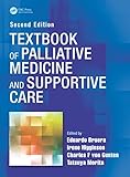 Textbook Of Palliative Medicine And Supportive Care