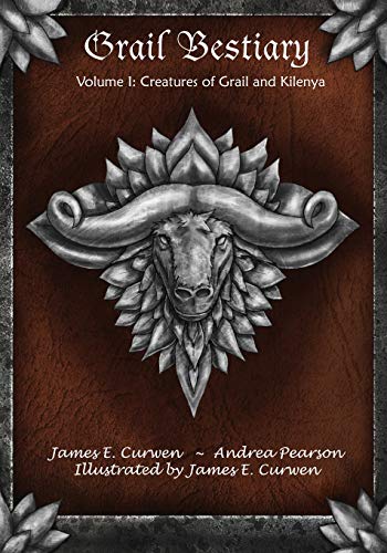 Grail Bestiary Volume I: Creatures of Grail and Kilenya book cover
