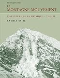 La Montagne Mouvement   Vol. 2   L'aventure De La Physique: La Relativit%C3%A9