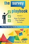 The Survey Playbook: Volume 1: How to create the perfect survey