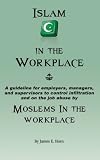 Islam in the Workplace: Moslems in the Workplace