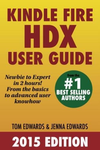 Kindle Fire HDX User Guide: Newbie to Expert in 2 Hours! book cover