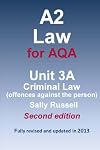 A2 Law for AQA Unit 3A Criminal Law (offences against the person)