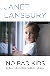 No Bad Kids: Toddler Discipline Without Shame