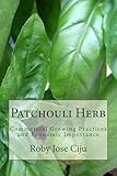 Patchouli Herb Commercial Growing Practices And Economic Importance