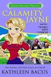 Calamity Jayne and the Trouble with Tandems (Calamity Jayne Mysteries) (Volume 7)