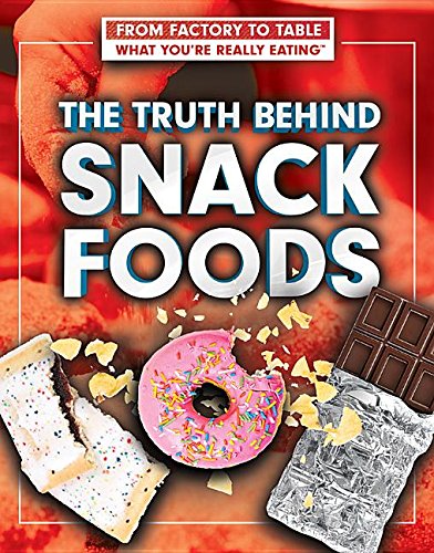Cover of Truth Behind Snack Foods