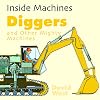 Diggers and Other Mighty Machines (Inside Machines)