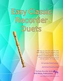 Easy Classic Recorder Duets With One Very Easy Part And The Other More Difficult Comprises Favourite Melodies From The Worlds Greatest Composers With The Easiest The Ruby Recorder