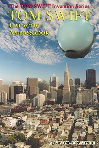 Tom Swift: Galactic Ambassador book cover