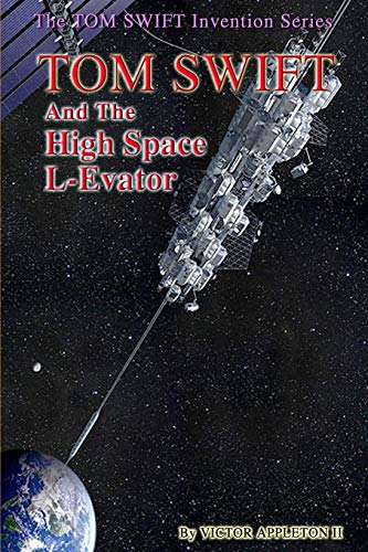 Tom Swift and the High Space L-Evator book cover