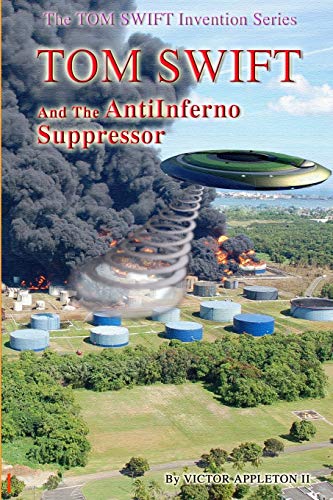 Tom Swift and the AntiInferno Suppressor book cover