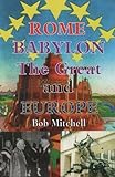 Rome Babylon The Great And Europe