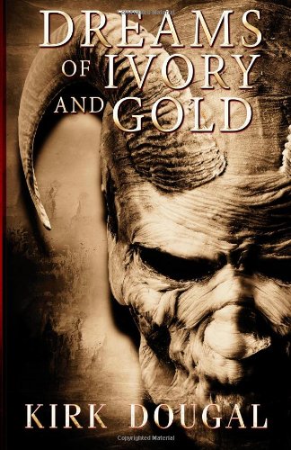 Cover of Dreams of Ivory and Gold