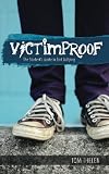 VICTIMPROOF - The Student's Guide to End Bullying: America's #1 Anti-Bullying Program