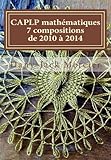 Caplp Math%C3%A9matiques   7 Compositions De 2010 %C3%A0 2014