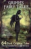 Grimm's Fairy Tales: 64 Dark Original Tales