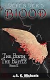 The Birth and the Battle