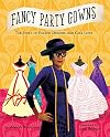 Fancy Party Gowns: The Story of Fashion Designer Ann Cole Lowe