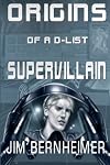 Origins of a D-List Supervillain