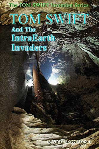 Tom Swift and the IntraEarth Invaders book cover