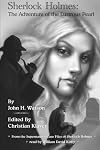 The Adventure of the Lustrous Pearl: From the Supernatural Case Files of Sherlock Holmes (Volume 3)