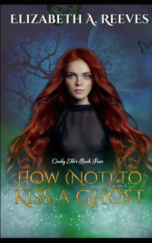 How (Not)to Kiss a Ghost book cover