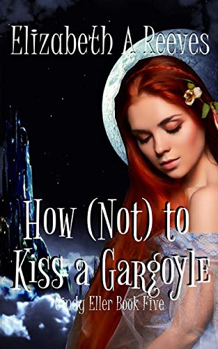 How (Not) to Kiss a Gargoyle book cover
