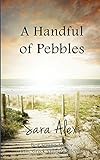 A Handful of Pebbles