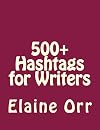 500 Hashtags for Writers