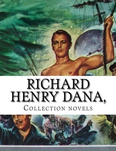 Richard Henry Dana, Collection Novels cover
