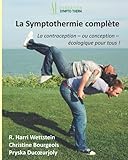 La Symptothermie Complete: La Contraception   Ou Conception   Ecologique Pour Tous!