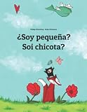 Soy Pequea Soi Chicota Libro Infantil Ilustrado Espaolaragons Edicin Bilinge