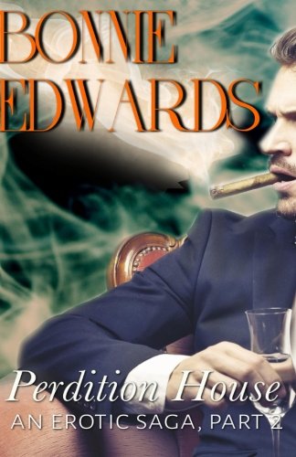 Perdition House: An Erotic Saga, Part 2