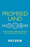 Promised Land: Youth Culture, Disruptive Startups, and the Social Music Revolution