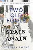 Two Old Fools in Spain Again