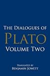 The Dialogues of Plato, Volume 2