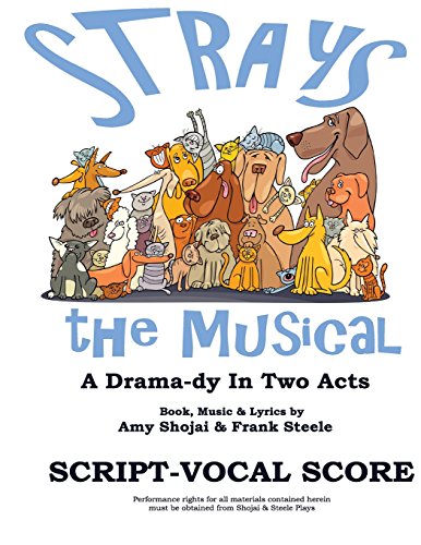 Strays, the Musical: A Drama-Dy in Two Acts (With: Frank Steele) cover