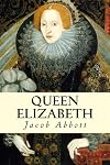 History of Elizabeth, Queen of England