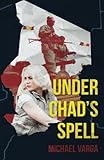 Under Chad’s Spell