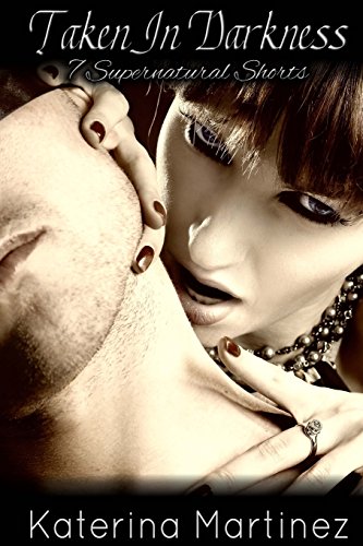 Taken in Darkness: 7 Supernatural Shorts cover