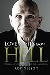 Love Notes from Hell: Stories of Hopeless Addiction, Obsession and Freedom