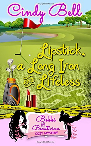 Lipstick, a Long Iron and Lifeless book cover