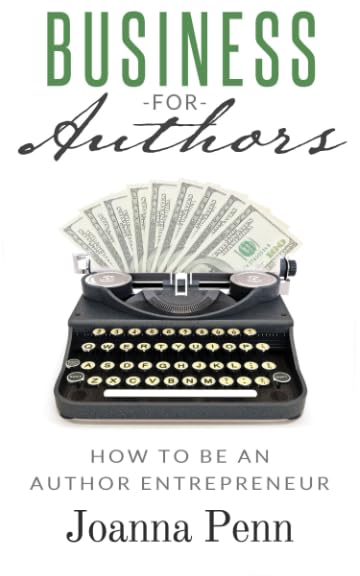 Business For Authors. How To Be An Author Entrepreneur book cover