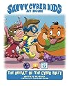The Savvy Cyber Kids at Home: The Defeat of the Cyber Bully