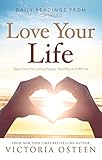 Daily Readings From Love Your Life Devotions For Living Happy Healthy And Whole