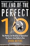 The End Of The Perfect 10 The Making And Breaking Of Gymnastics Top Score From Nadia To Now