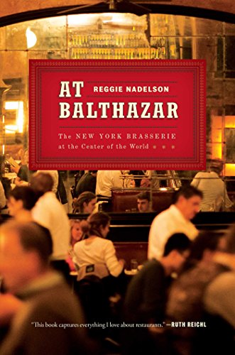 At Balthazar: The New York Brasserie at the Center of the World book cover