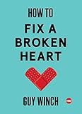 How To Fix A Broken Heart